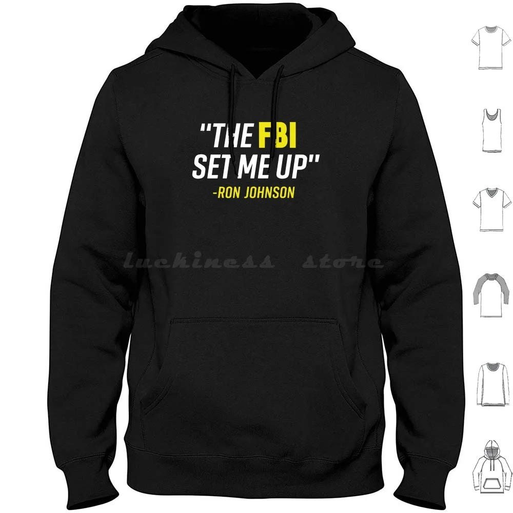 The Fbi Set Me Up Ron Johnson Hoodie Cotton Long Sleeve The Fbi Set Me Up Ron Johnson The Fbi Set Me Up The Fbi Set Me