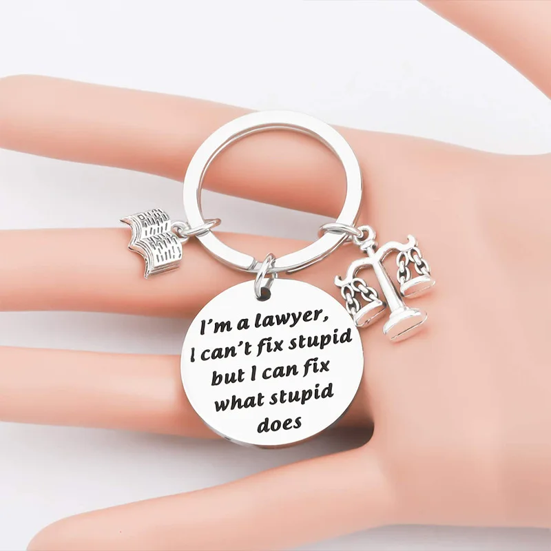 Scales of Justice Lawyer Keychain New Lawyer Graduation Gift I am Lawyer Gift I Can\'t fix Stupid but I can fix What Stupid Does