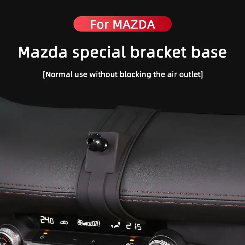 Dedeicated Car Phone Holder Base Mount Bracket For Mazda 6 zoom-zoom 3 CX4 CX-5 CX8 CX30 ATENZA Axela Fixed Air Outlet Accessory