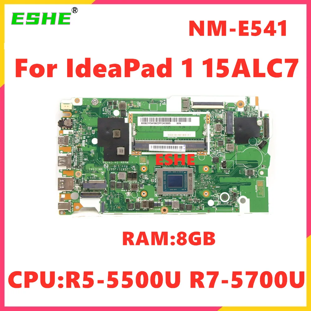 NM-E541 For Lenovo IdeaPad 1 15ALC7 Laptop Motherboard With CPU R5-5500U R7-5700U RAM 8GB 5B21F54109 5B21F54107 100% test work