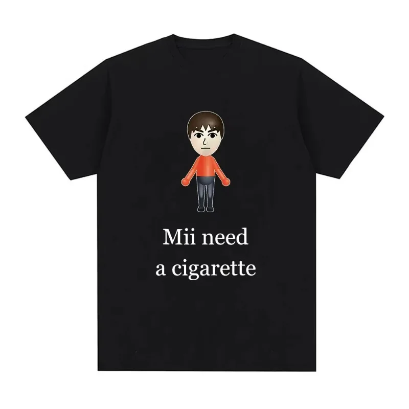 Funny Mii Need A Cigarette T-Shirt Men's Fashion Short Sleeve T-shirts Barbershop Quartet Day Graphic Tee Shirt Oversized Unisex