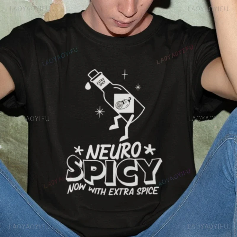 Neurospicy with Extra Spice Woman Graphic T-Shirt Neurodivergent T Shirts Unisex Casual High Quality Cotton O-neck Short-sleev