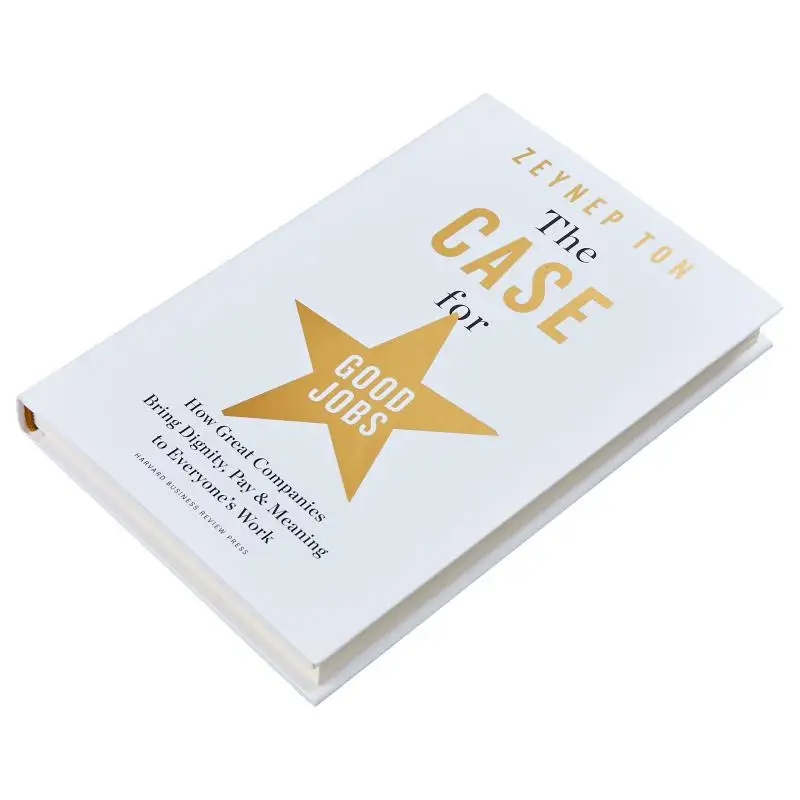 حالة الوظائف الجيدة كيف تجلب الشركات الرائعة ودفع الكرامة ومعنى العمل لدى الجميع Zeynep Ton 9781647824174