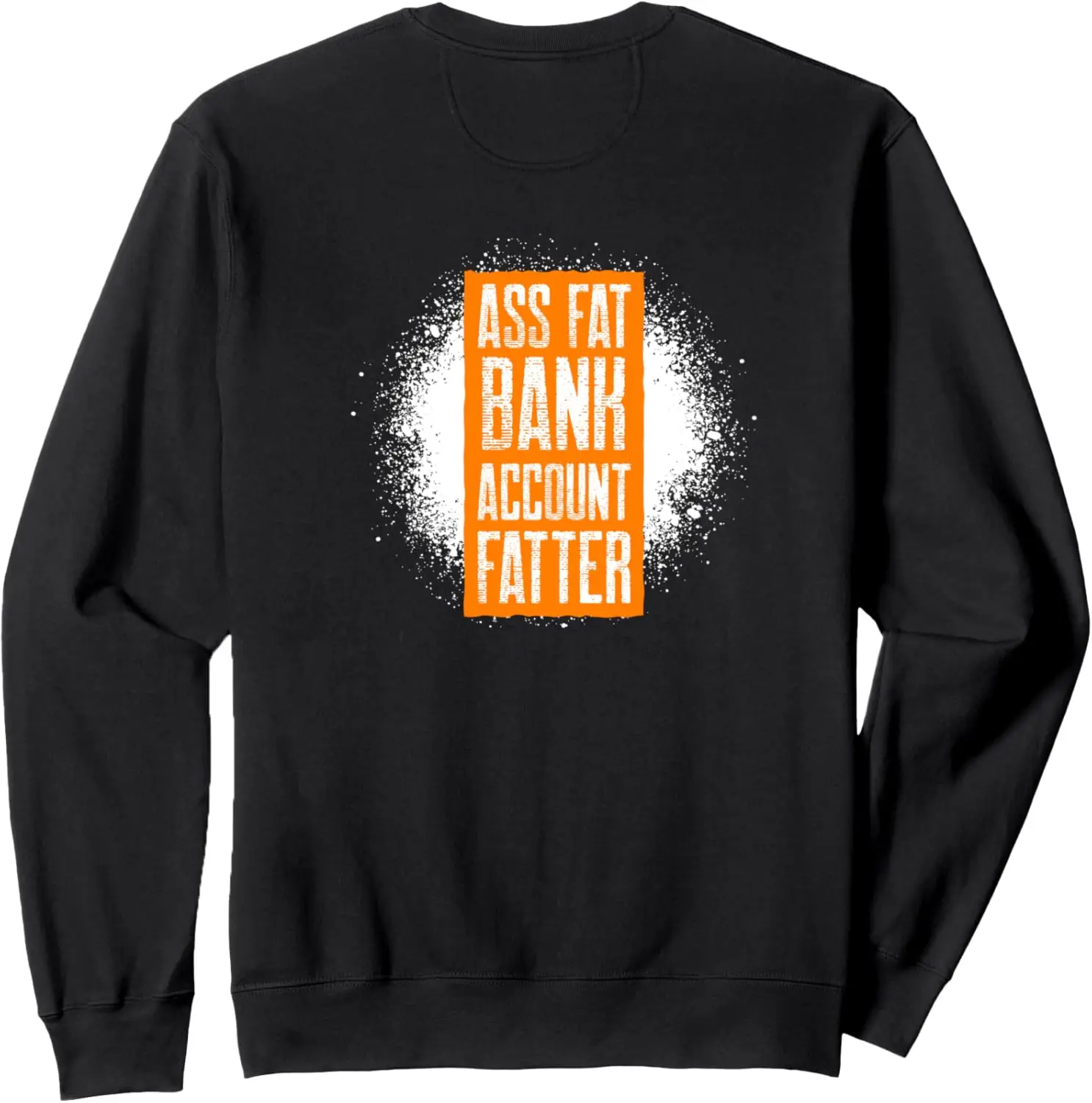 Sweat-shirt Ass Fat Bank Account, Funny Trap, Rebel Optics, Curvy Sweatshirt