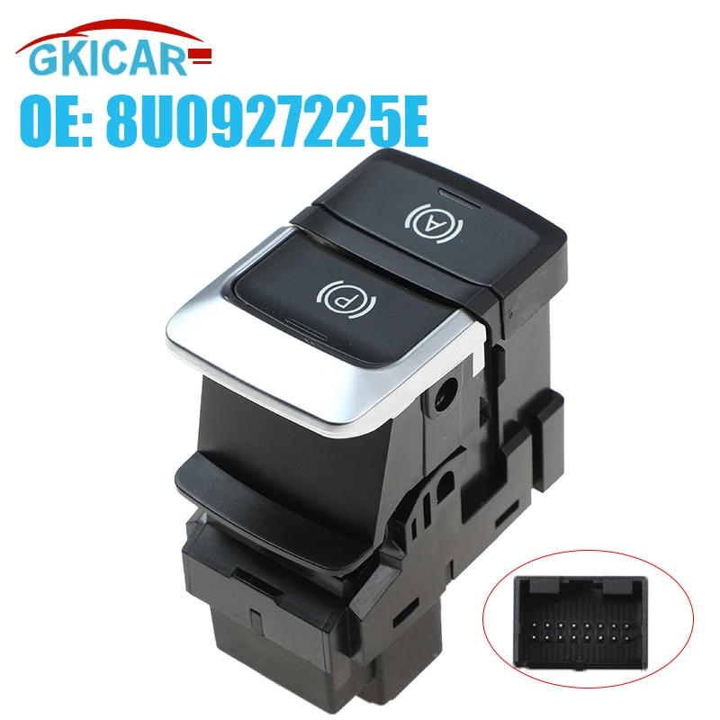 8U0927225E 16 Pins Electric LHD Handbrake Switch Parking Brake Button 8U0927225E6PS For 2012- 2018 Audi Q3