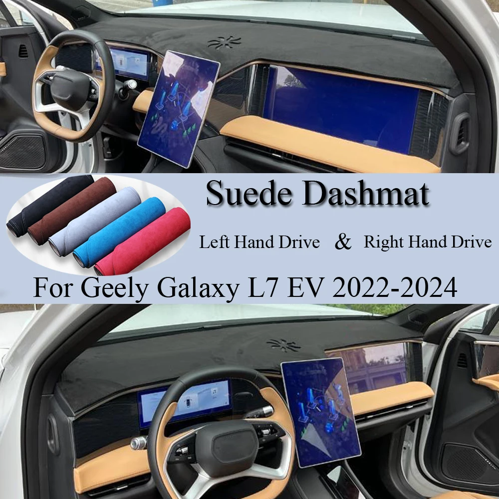 

For Geely Galaxy L7 EV 2022 2023 2024 Suede Leather Dashmat Dash Mat Cover Dashboard Pad Protect Carpet CarStyling Accessories