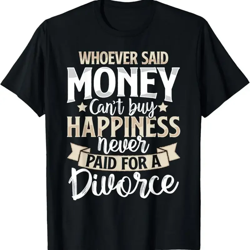 Whoever Said Money Can'T Buy Happiness Funny Divorce Women T Shirt