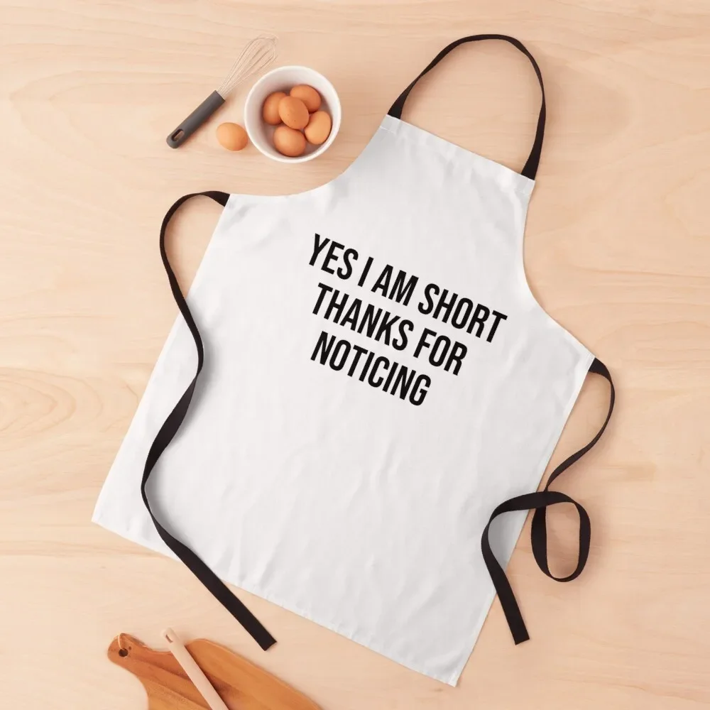 

Yes I Am Short Thanks For Noticing Apron Kitchen Supplies Beauty cookings for women Kitchens Woman Apron