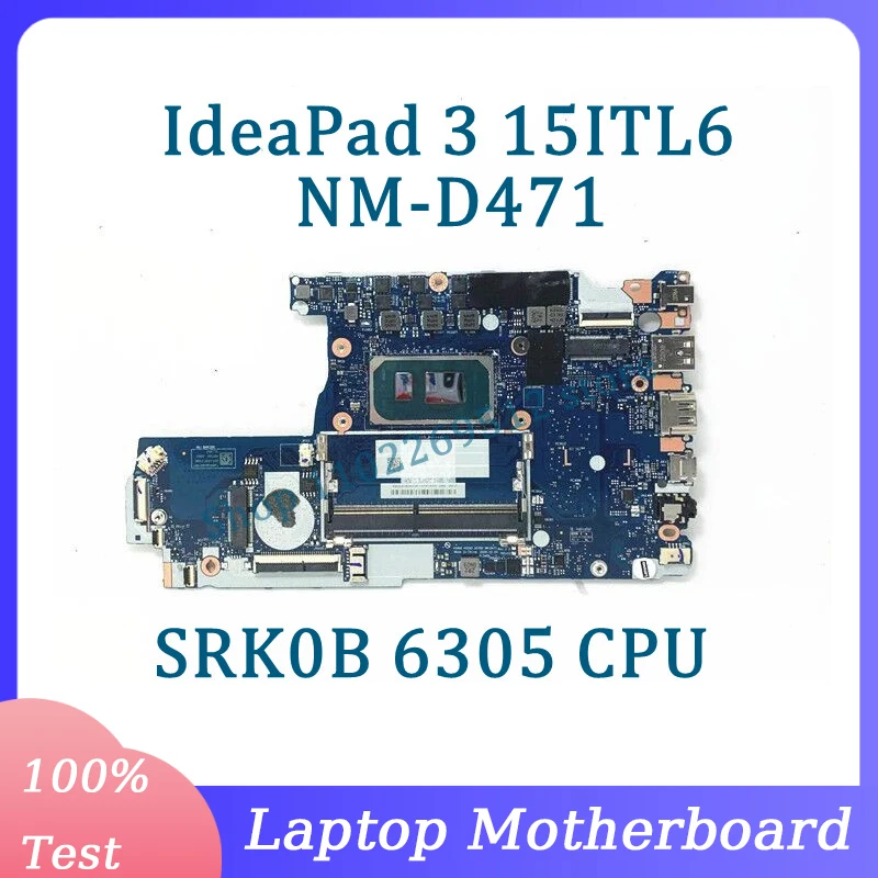 Imagem -01 - Placa-mãe para Laptop Lenovo Ideapad 15itl6 Mainboard com Srk0b 6305 Cpu 100 Testado Completamente Funcionando Bem Hs460 Hs560 Hs760 Nm-d471