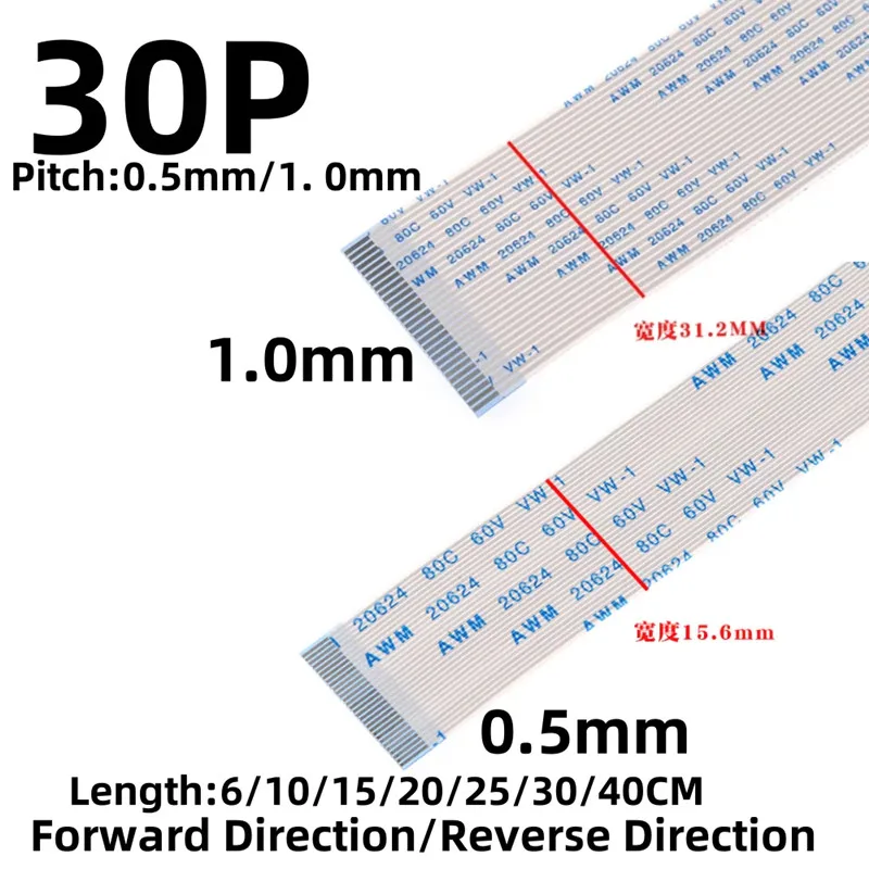 10PC FPC FFC Ribbon Flexible Flat Cable 30 Pin Pitch 0.5MM 1.0MM AWM 20624 80C 60V Length 6/10/15/20/25/30/40CM Forward Reverse