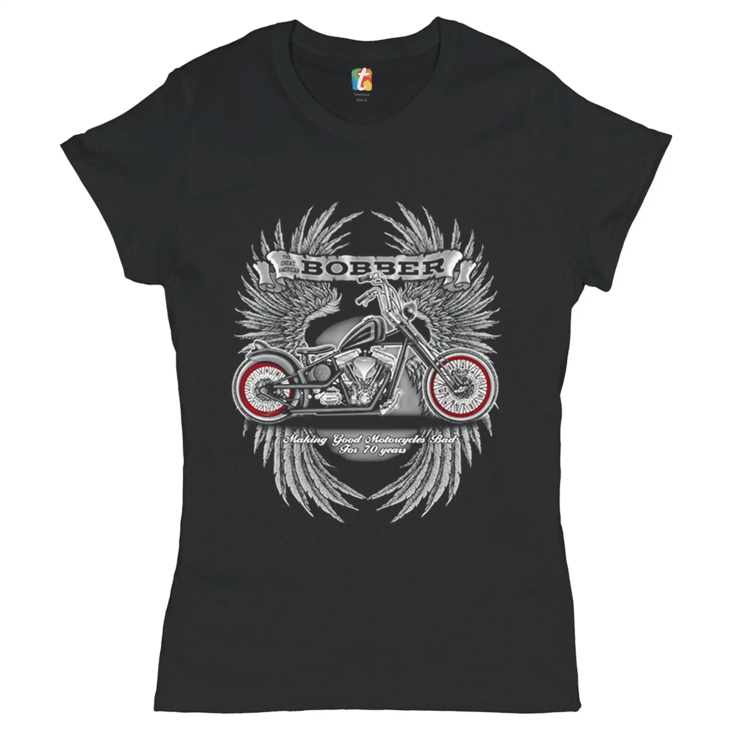 The Great American Bobber T Shirt Motorcycle Enthusiast Biker Forever Born to Be Wild Ride or Die for Women's