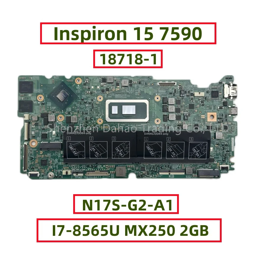 

18718-1 Материнская плата для ноутбука Dell Inspiron 15 7590 С Core I7-8565U MX250 2 Гб GPU N17S-G2-A1 0X8Y3N полностью протестирована