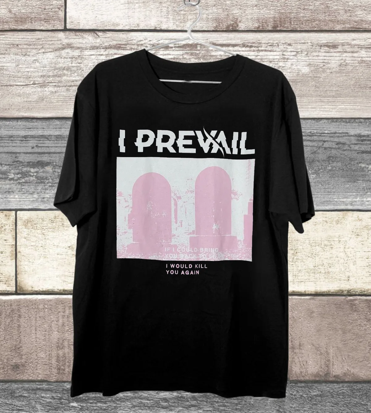 

I Prevail Band If I Could Bring Me Back To Adult Unisex T-Shirt Full Size S-5XL