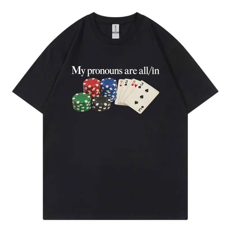 Meine Pronomen sind alle auf einem lustigen Poker-Meme-T-Shirt abgebildet, ein Trendartikel der High Street Fashion, kurzärmeliges T-Shirt, Unisex, lässig, 100 % Baumwolle. – Detail 3