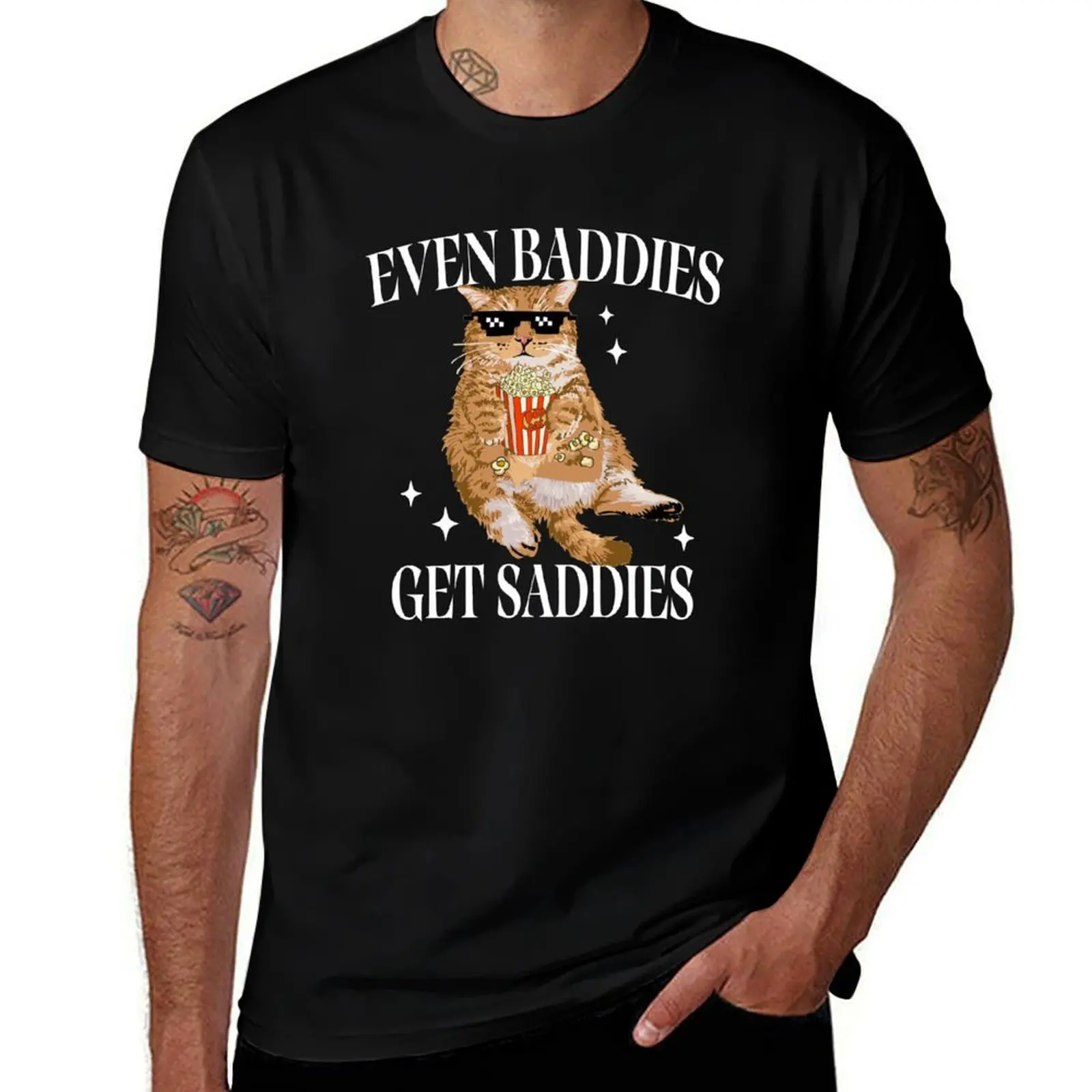 

Even Baddies Get Saddies Funny Cat Meme T-Shirt cotton t shirt man man t shirt luxury man t shirts graphic T-shirt