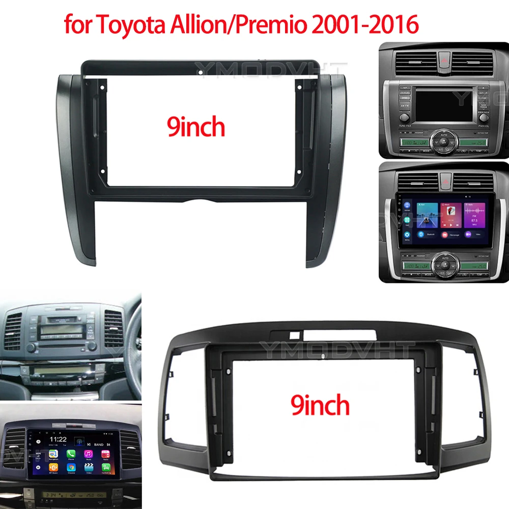 9inch Car Radio Fascia for Toyota Allion/Premio 2001-2016 Special Dash Trim Kit GPS Navigation Frame Panel Car Refitting