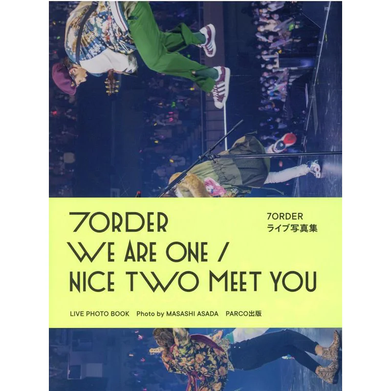 7 ORDER WE ARE ONE  NICE TWO MEET YOU LIVE PHOTO BOOK PARCO Publishing PARCO Publishing 9784865063783 Book