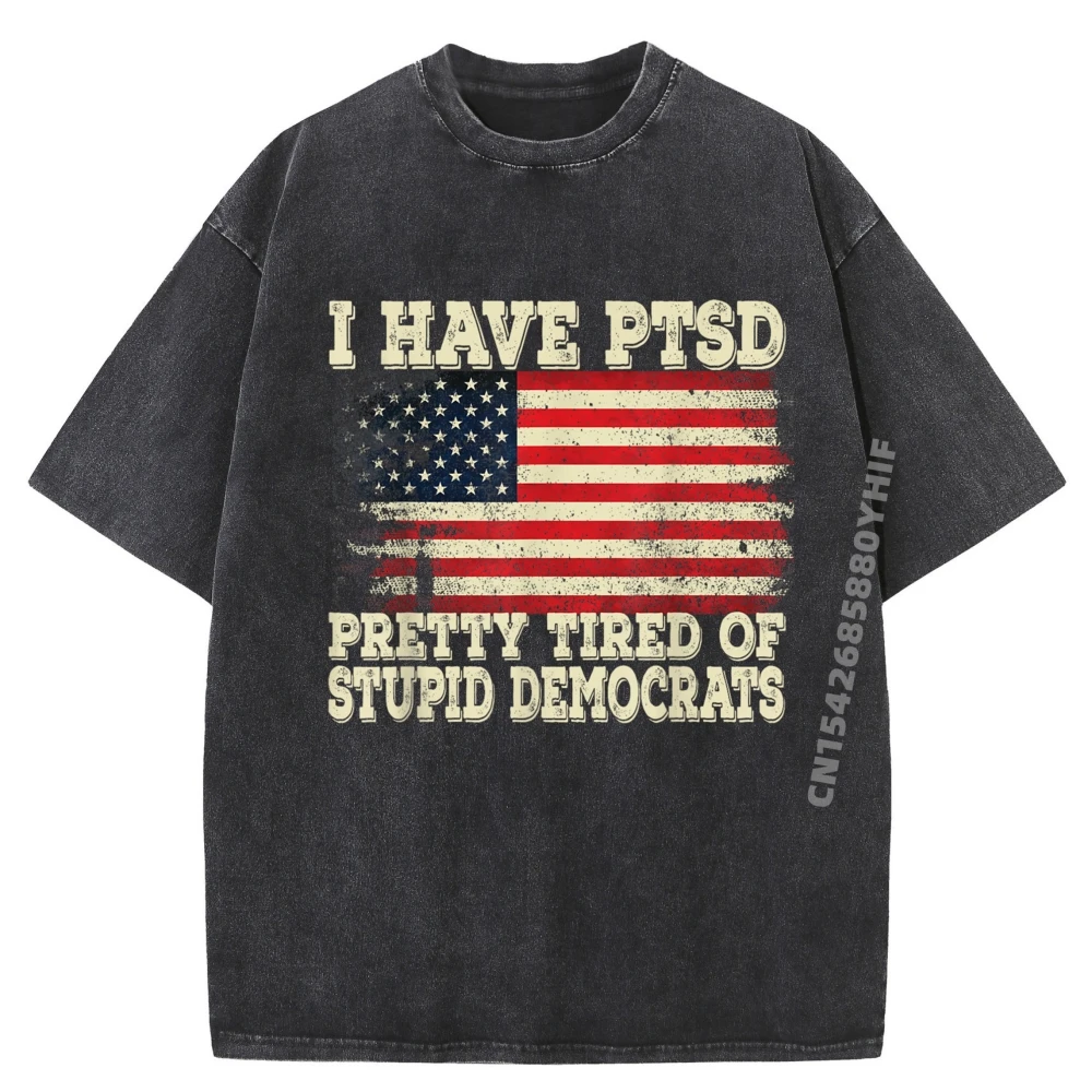 

I Have PTSD Pretty Tired Of Stupid Democrats Camisas Basicas Hombre Mens Soft Washed Short Sleeve T-Shirt Group
