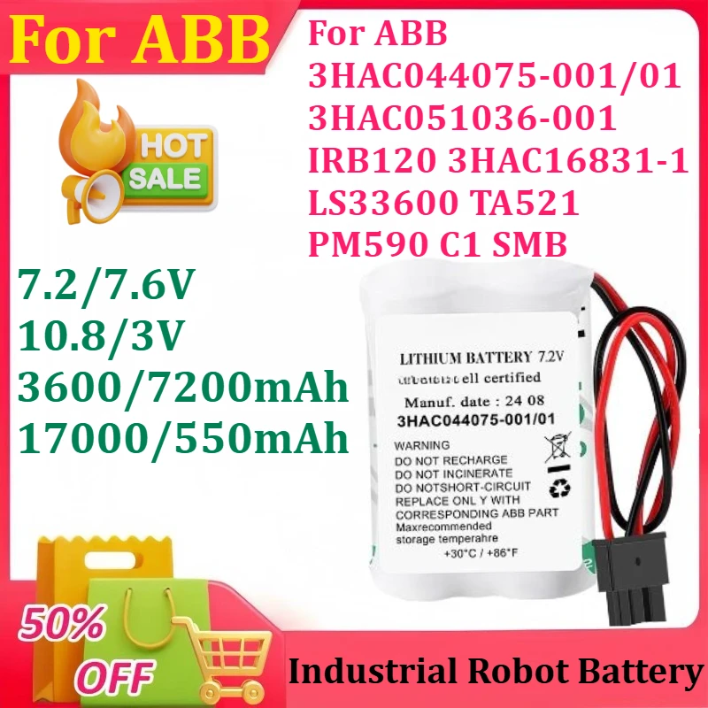 

New 3600/7200/17000/550mAh for ABB 3HAC044075-001/01 3HAC051036-001 IRB120 3HAC16831-1 LS33600 TA521 PM590 C1 SMB Robot Battery