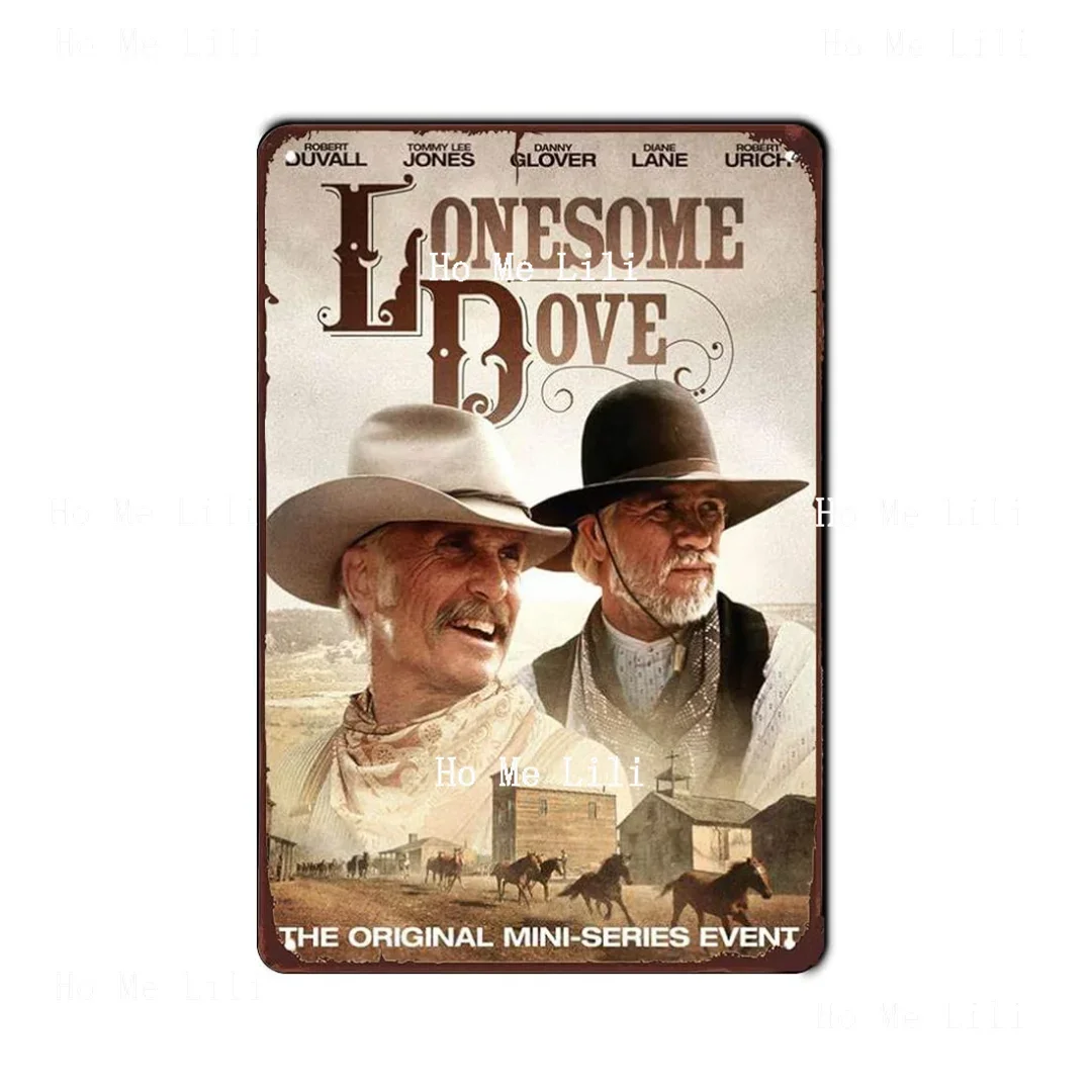 Lonesome Dove Vintage Movie Retro Tin Sign Metal Plaque Art Style Poster Home Bar Pub Wall Decoration Public Sign