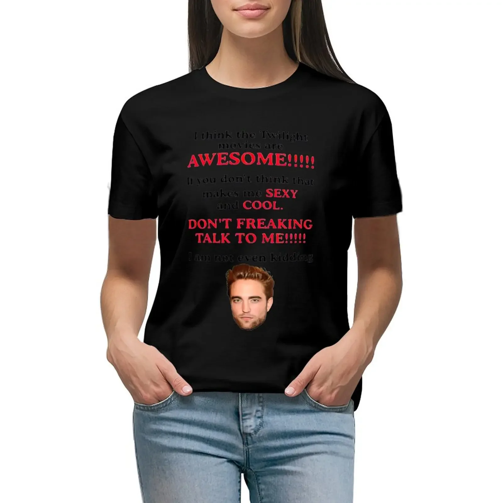 

Rob-ERT Patt-ins-on I Think The Twilight Movies are Awesome T-Shirt plus size tops summer top Summer Women's clothing