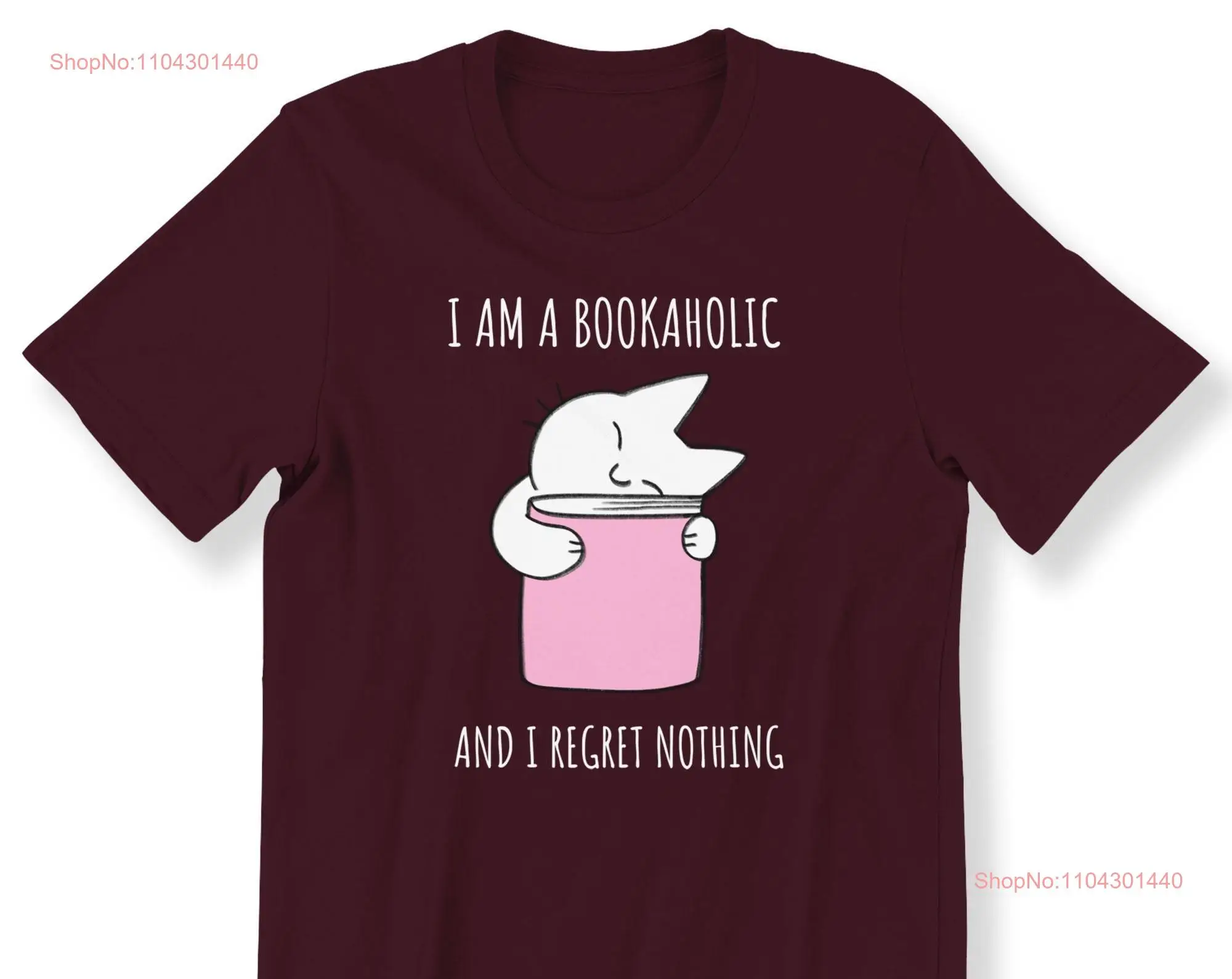 Im A Bookaholic And I Regret Nothing For T shirt Book Cat Lovers Top Bookish Slogan Plus Size Available S 5XL