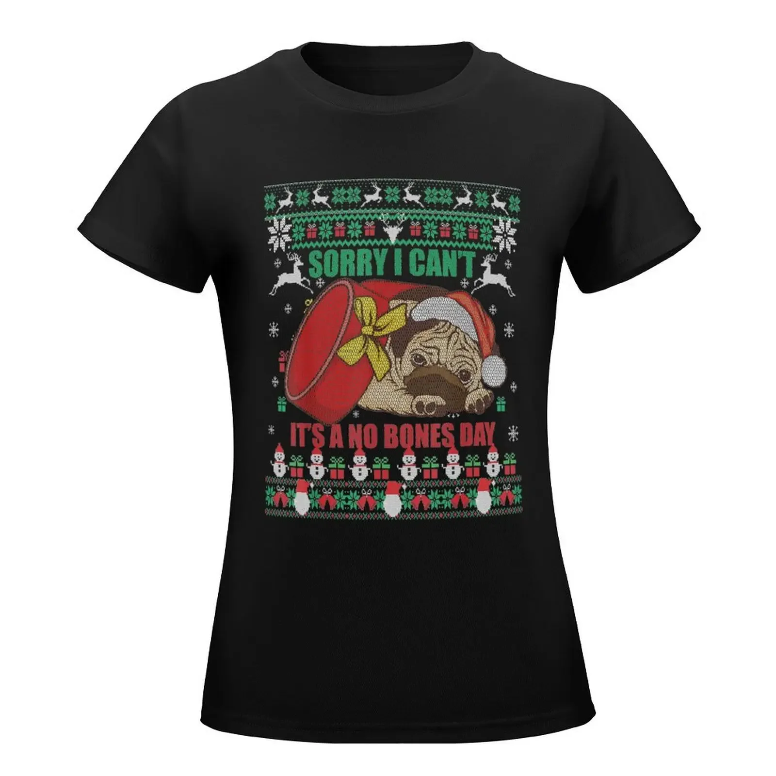 Sorry I Can＊t It＊s A No Bones Day Pug Christmas New Year T-Shirt korean fashion tees western t-shirt dress for Women