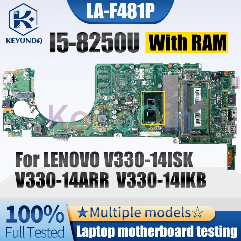 LA-F481P For LENOVO V330-14ISK V330-14ARR V330-14IKB Notebook Mainboard 5B20Q64672 I5-8250U With RAM Laptop Motherboard Tested