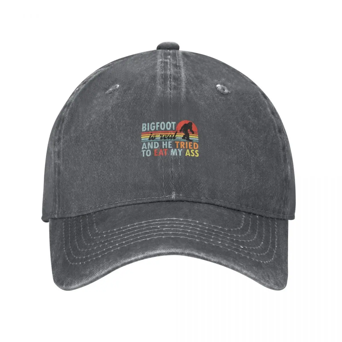 Bigfoot is Real And He Tried to Eat My Ass Vintage Baseball Cap cute Golf Hat Man beach hat Hats For Women Men's