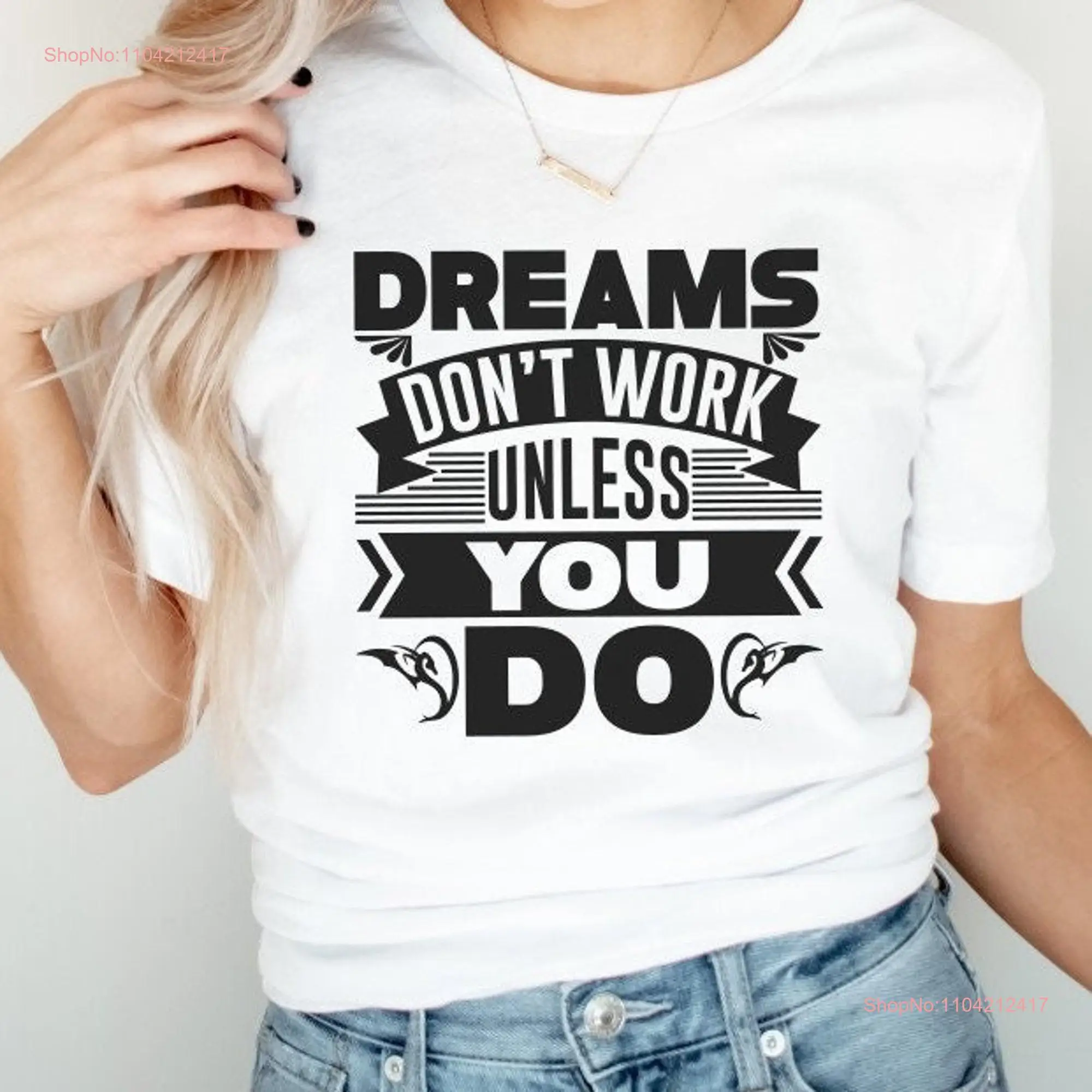 Motivational Quote T Shirt Dreams Work Action Inspirational WorkouT Goal Achiever Top Positive Message Apparel