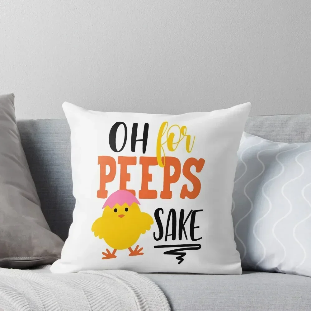 Oh for Peeps Sake-Easter Typography Throw Pillow Pillow Cover Cushions For Decorative Sofa Pillowcases For Pillows pillow