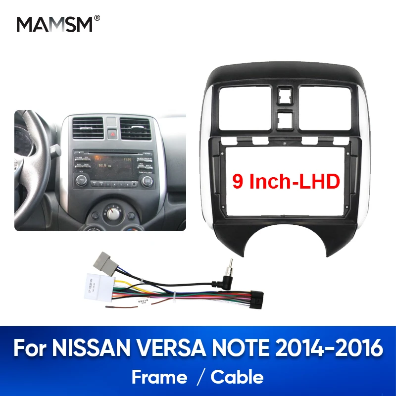 

MAMSM For NISSAN VERSA NOTE 2014-2016 9Inch Car Frame Fascia Adapter Android Radio GPS MP5 Stereo Player Dash Fitting Panel Kit