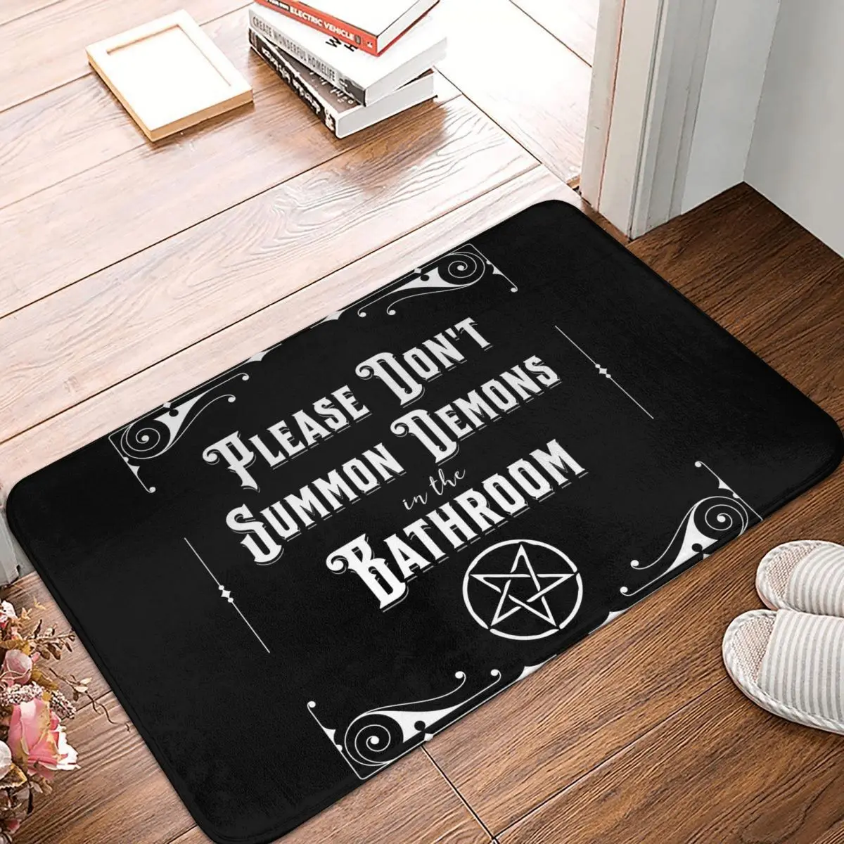 Please Don't Summon Demons In The Bathroom Anti-slip Doormat Floor Mat Carpet Rug for Kitchen Entrance Home Bedroom Footpad Mats