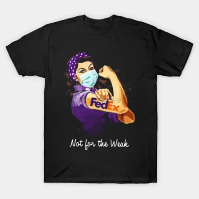 Fedex Not For The Weak T-Shirt