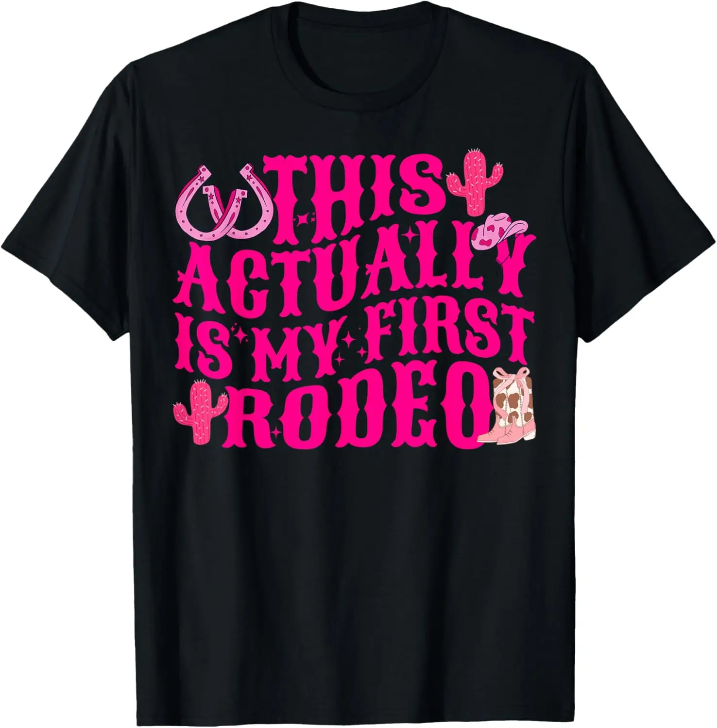 This Actually Is My First Rodeo Cowgirl Cowboy Funny Groovy T-Shirt