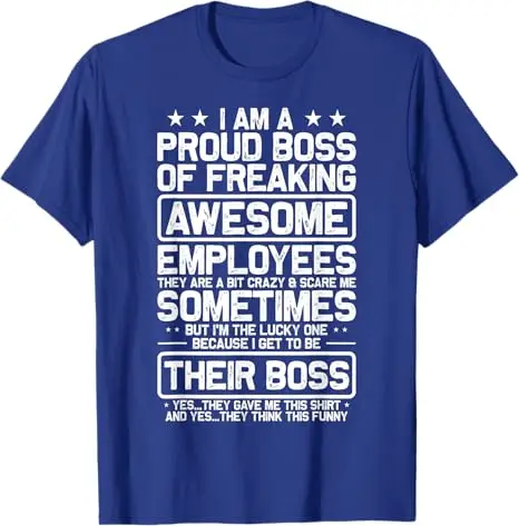 Funny Proud Boss Employee Appreciation Office Men Humor T-Shirt Fashion I Am A Proud Boss Retro Boss Saying Tee Novelty Gifts
