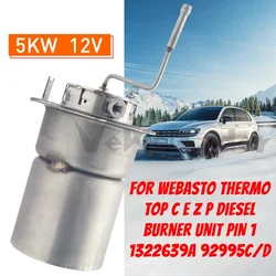 공기 주차 히터, Webasto 5Kw 용 버너 연소 챔버, 5Kw Thermo Top C E Z P 1322639A 자동차 온수기 키트, 92995C/D