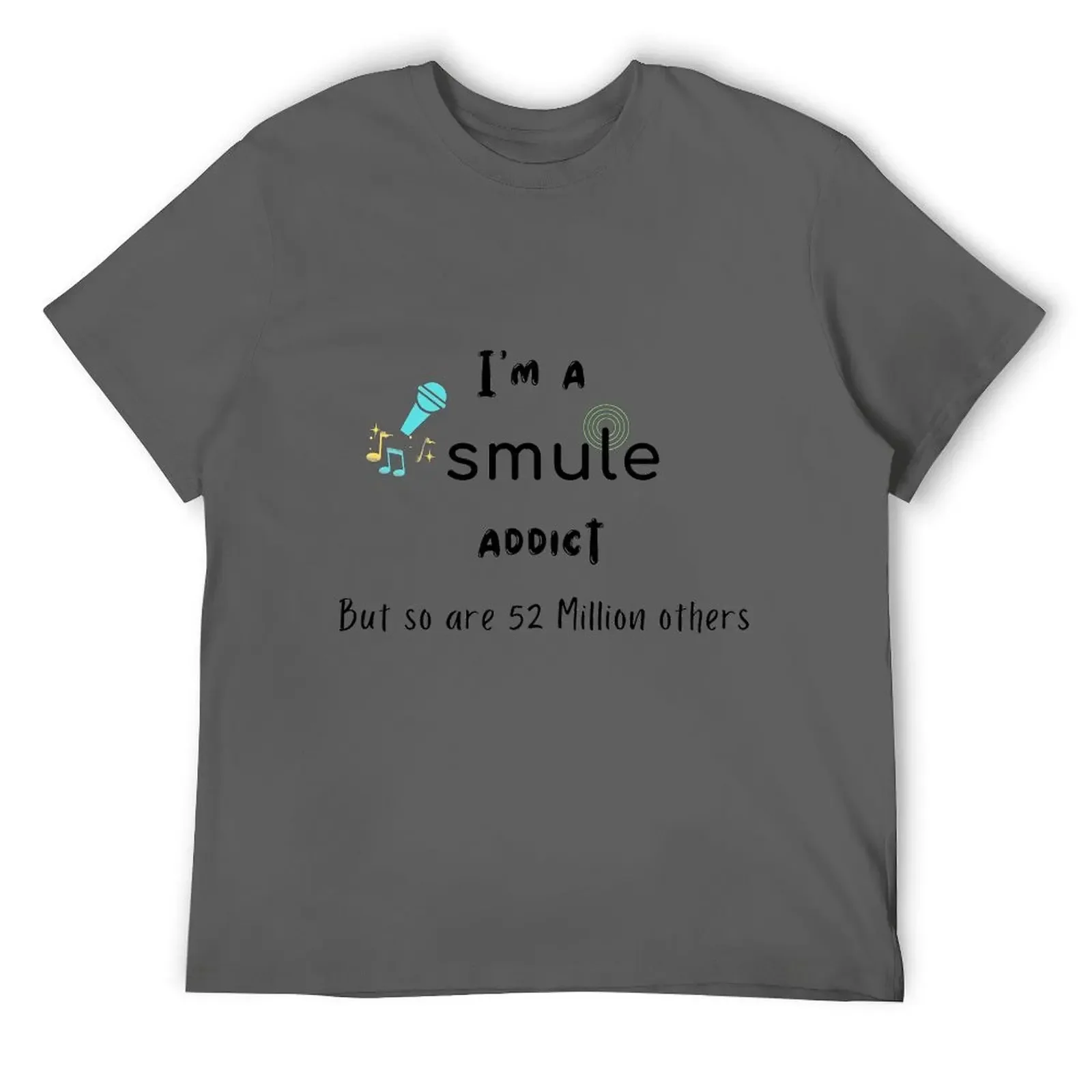 

Smule Addict but not alone T-Shirt funny shirt cotton sublime mens graphic t-shirts pack