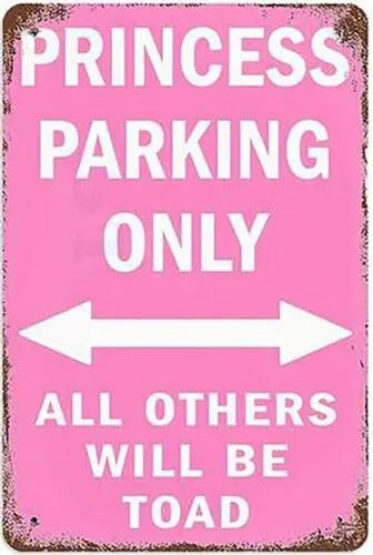 

Princess Parking Only Others Will Be Toad Aluminum Weatherproof Funny Sign p1310