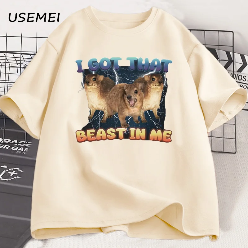 I Got That Beast in Me Funny Rock Hyrax Meme T-shirts for Men Women Silly Dank Memes T Shirt Funny Sayings Trendy Streetwear