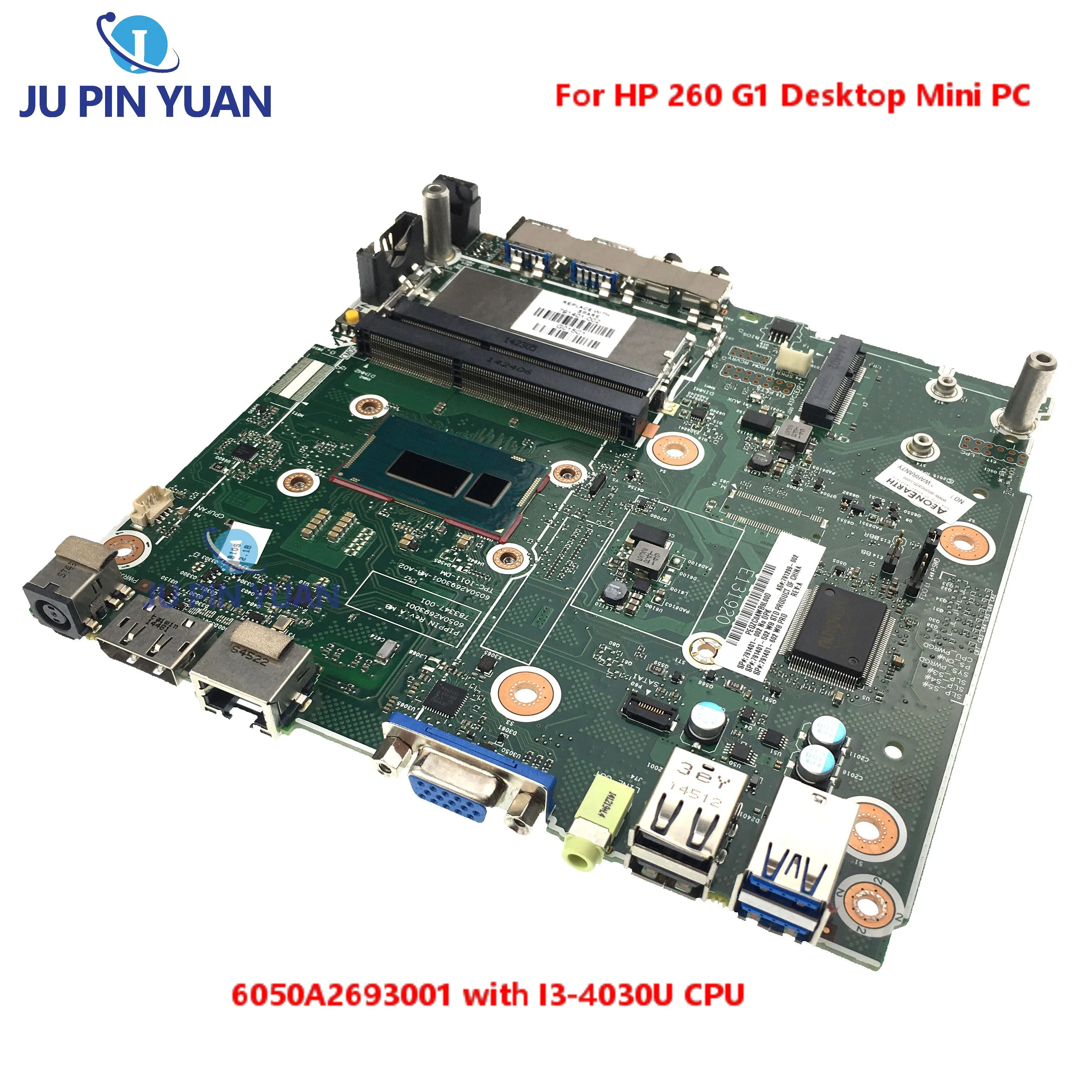 

791401-002 791401-502 791401-602 6050A2693001-MB-A02 with I3-4030U CPU For HP 260 G1 Desktop Mini PC Board