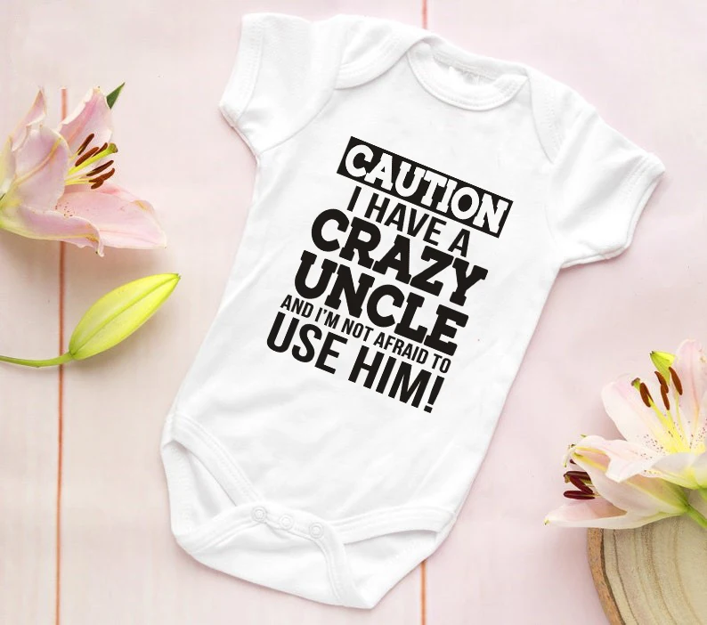 Caution I Have A Crazy Uncle Printed Funny Infant Rompers Fashion Baby Bodysuit Boys Girls Clothes Newborn Cute Toddler Jumpsuit