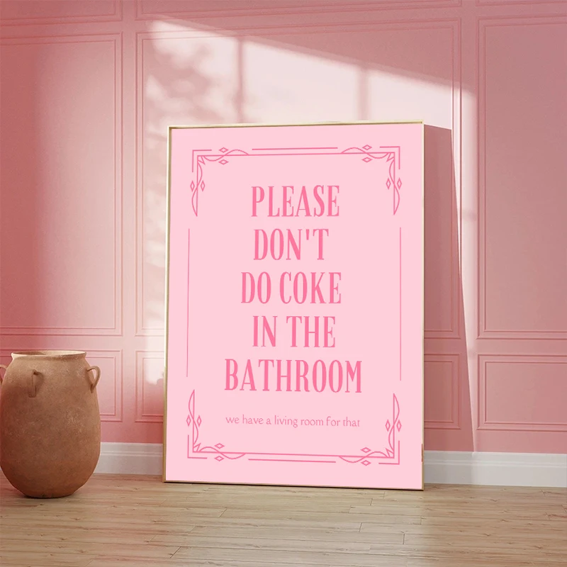 Funny Quotes Please Don't Do Coke in The Bathroom Canvas Painting Nice Butt Print Toilet Wall Art Poster Decor Gift Cuadros