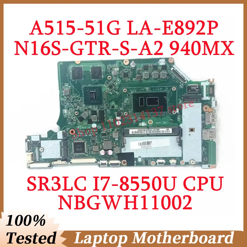 ラップトップマザーボード,A515-51G, A615-51G,c5v01,LA-E892P,sr3lc,I7-8550U,cpu,nbgwh11002,N16S-GTR-S-A2,940mx,100% テスト済み