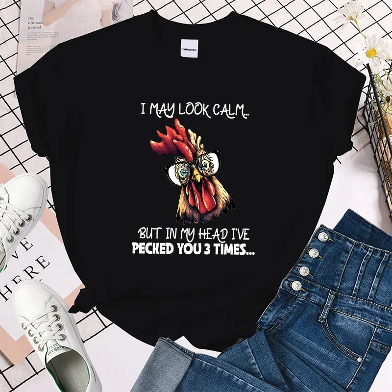 2024  Fashion T-Shirt Chicken I May Look Calm But In My Head I'Ve Pecked You 3 Times Print Designed Summer Tops Tees Premium T-s