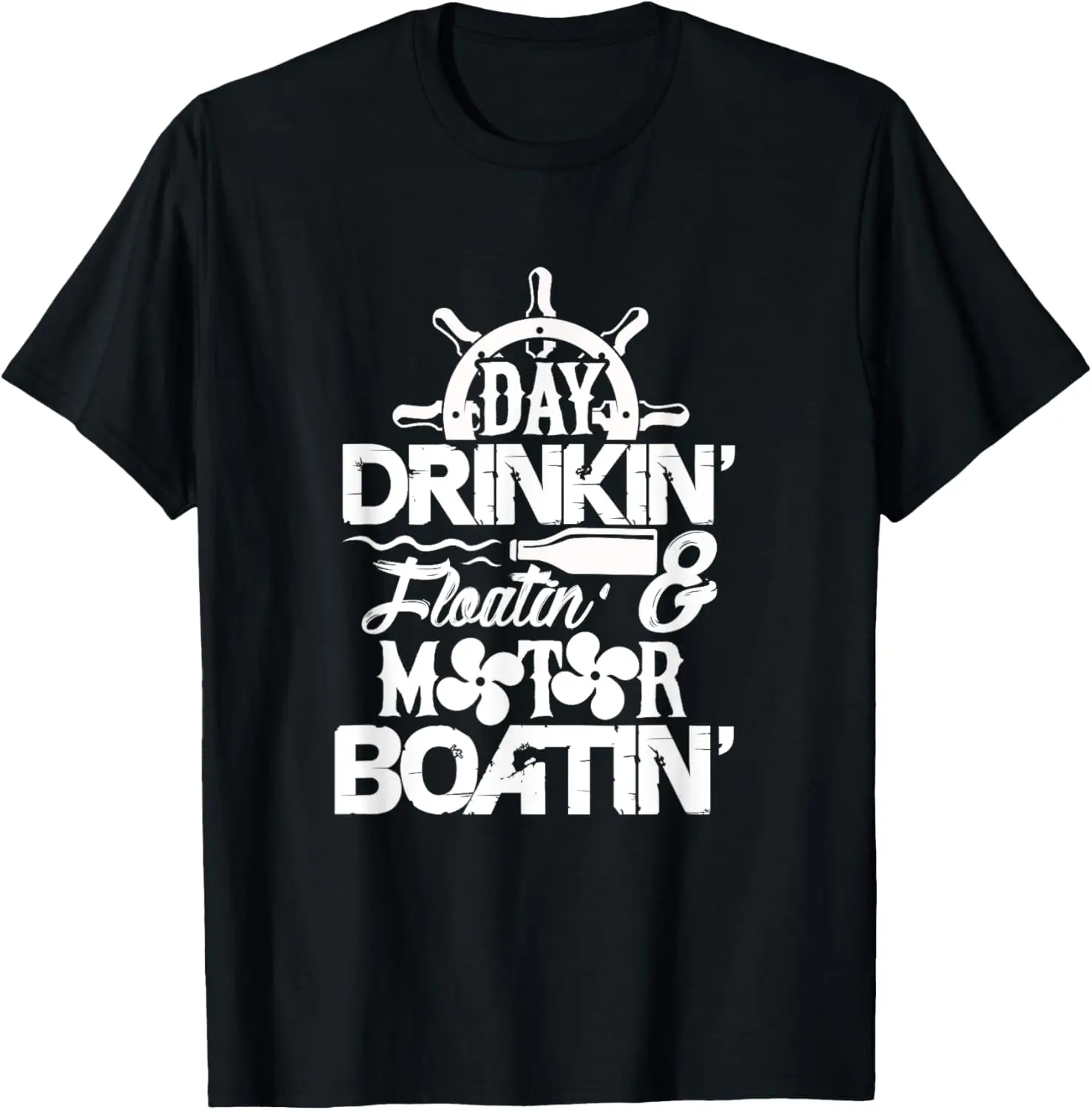 

Motorboat Boat Boating Day Drinkin' Floatin' & Motor Boatin' T-Shirt