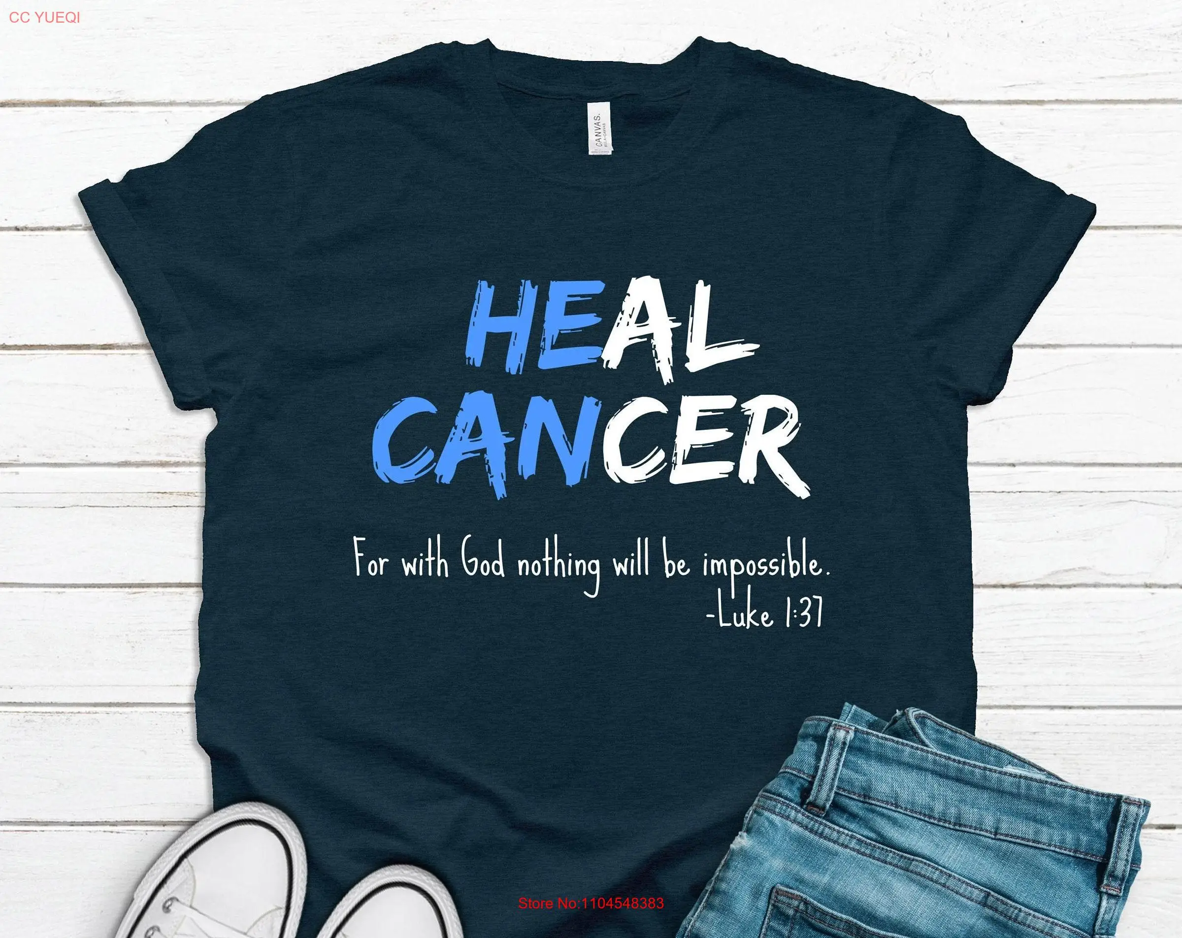 HE CAN Heal Cancer Luke 1 37 For with God Nothing Will Be Impossible T Shirt Blue Ribbon Survivor  long or short sleeves