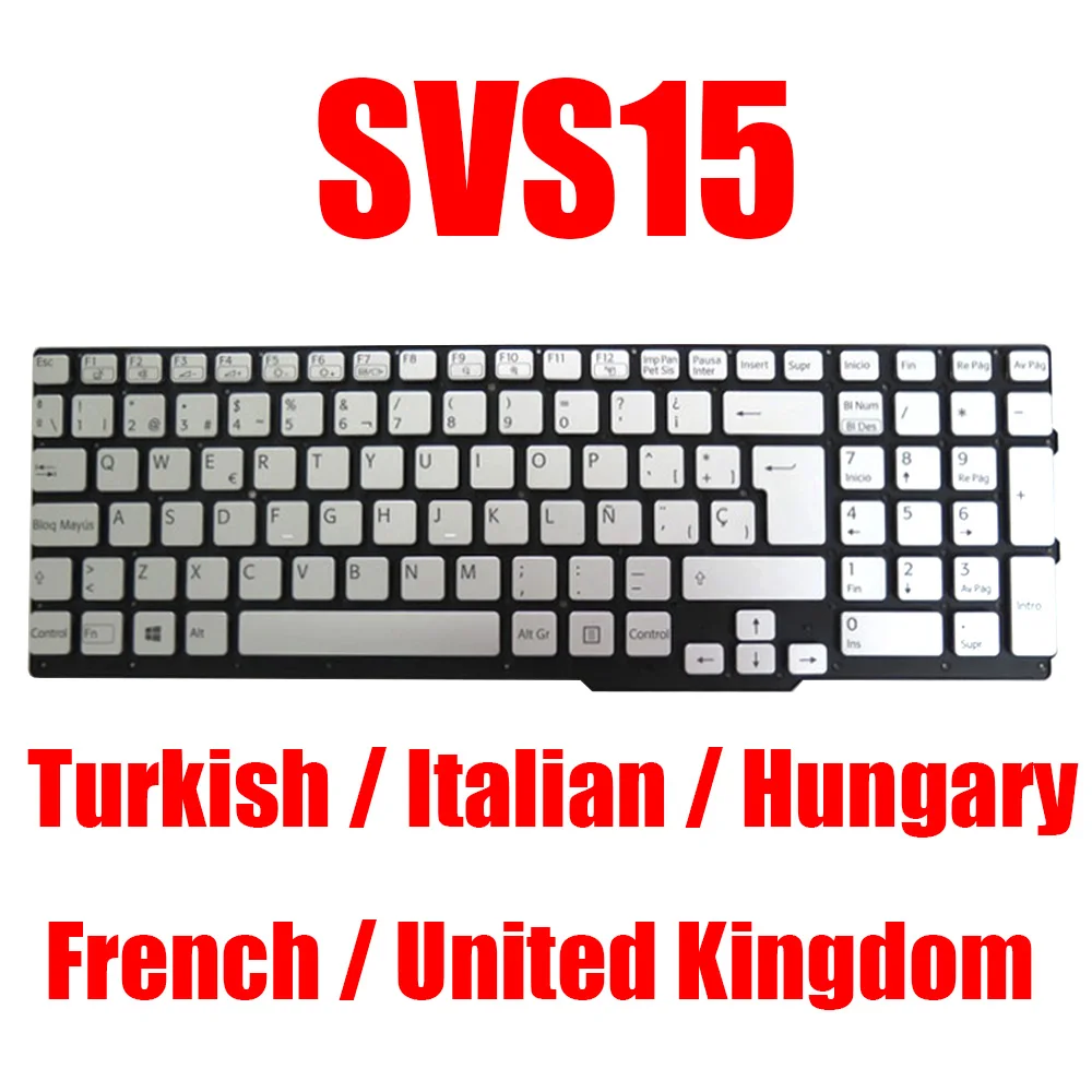 

TR HU FR IT UK SP Laptop Keyboard For SONY SVS15 149068611TR 149015941FR 149067911IT 149067511GB 9Z.N6CBF.70S Silver Non-Backlit