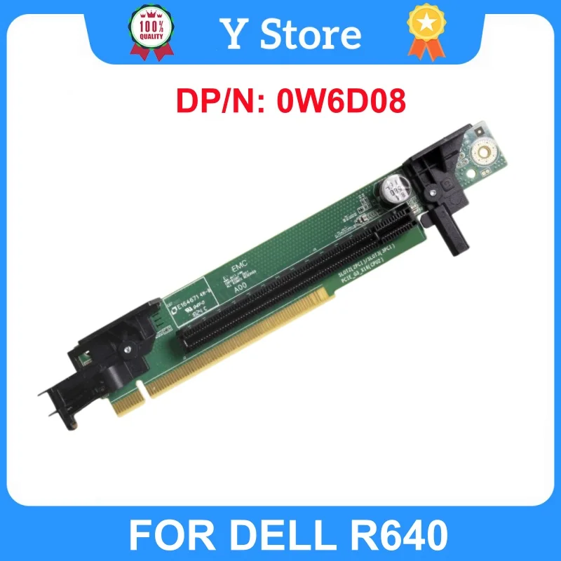 

Y Store W6D08 Original For DELL EMC POWEREDGE SERVER R640 10 BAY RISER 2A CARD PCIe X16 CPU2 Riser Card For CPU 0W6D08 Fast Ship
