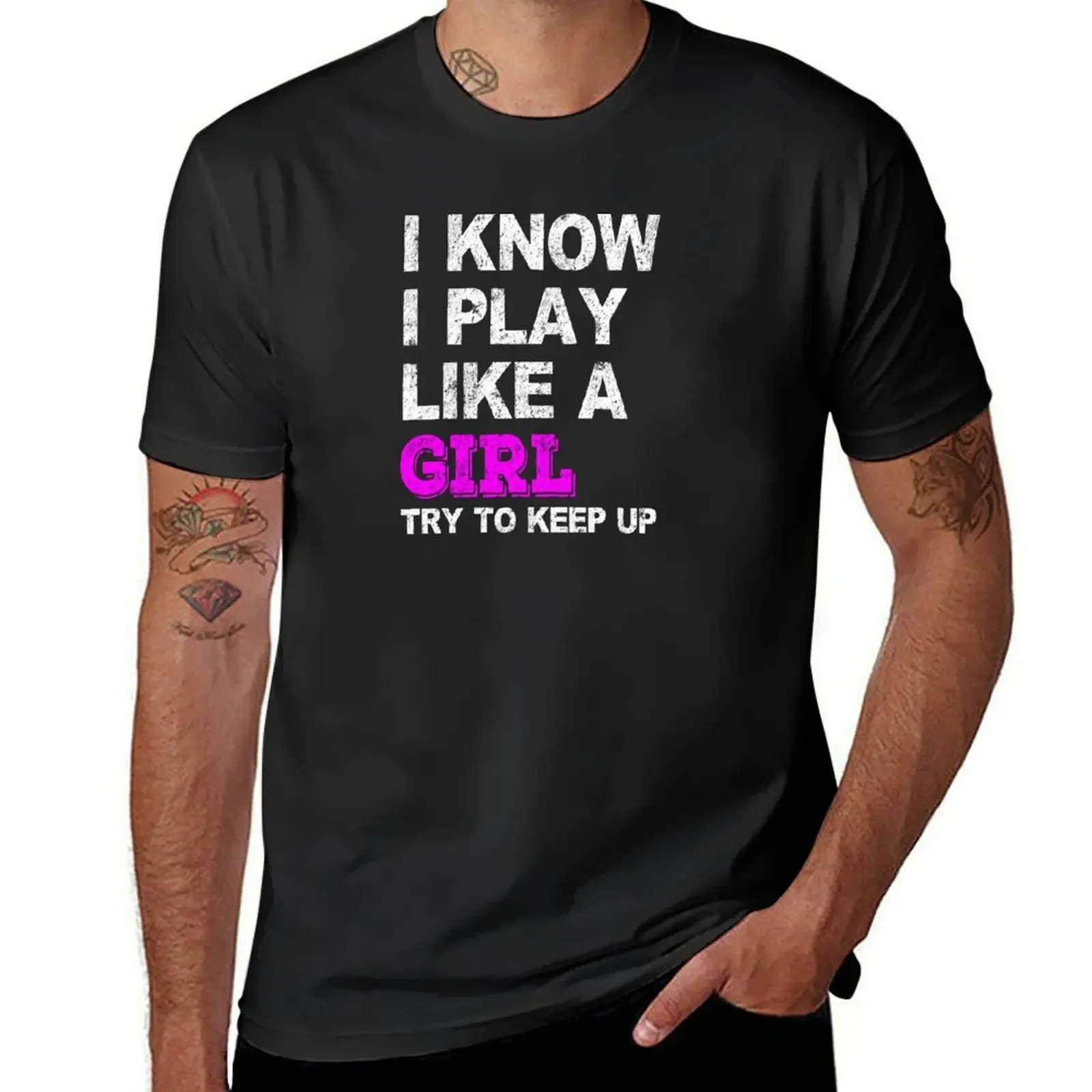 

I Know I Play Like A Girl Try To Keep Up Merch T-Shirt customizeds plain customs plain white t shirts men